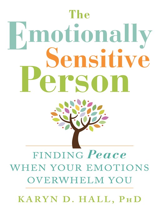 Title details for The Emotionally Sensitive Person by Karyn D. Hall - Available